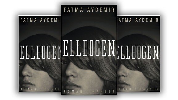 Buchcover "Ellbogen", Roman von Fatma Aydemir