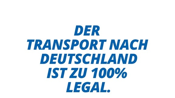 Der Transport nach Deutschland ist zu 100% legal.